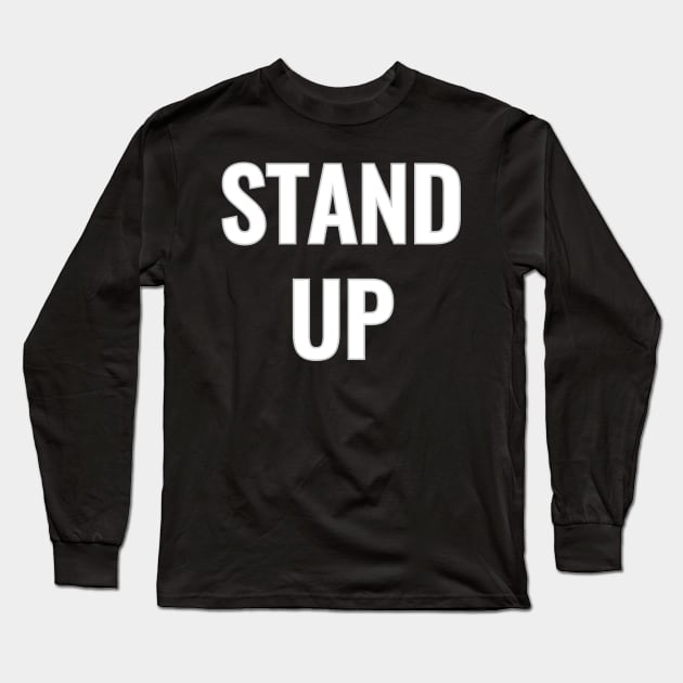 Stand Up Long Sleeve T-Shirt by Dotty42